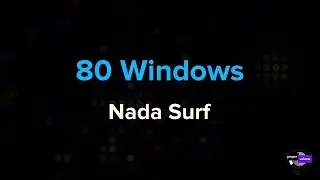 Nada Surf - 80 Windows | Karaoke Version