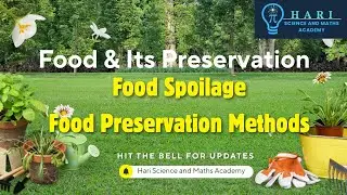Chapter 3 (Biology) - Food and Its Preservation (Part 2 - Last part)