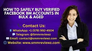 How To Safely Get Verified Facebook BM Accounts In Bulk & Aged | SmmReviewz