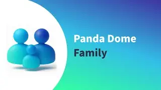 Panda Dome Family - Ogni giorno &egrave; migliore con Panda Security