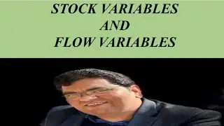 Stock and Flow Variables | Sumit Dua | @sumitdua7092