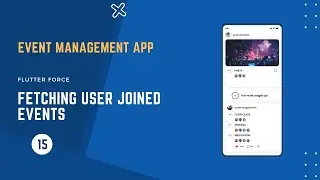Fetching User Joined Events || Event Management App Flutter