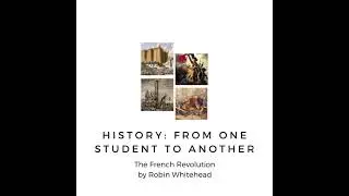 The French Revolution: The Transition from an Absolute Monarchy to a Constitutional Monarchy