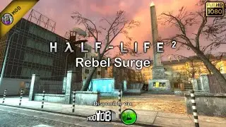Half-Life 2: Rebel Surge - Full Walkthrough