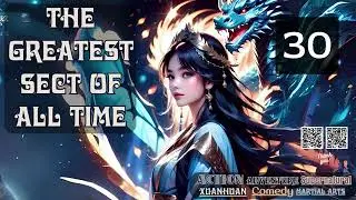 The Greatest Sect of All Time   Episode 30 Audio   Han Li's Wuxia Adventures Audiobook