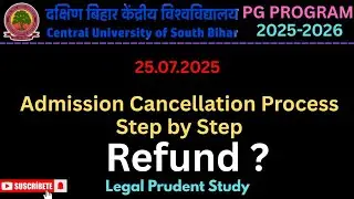 CUSB Admission Cancellation Process for PG/UG Program 2025-26 and Full amount refund?| #llm #cusb