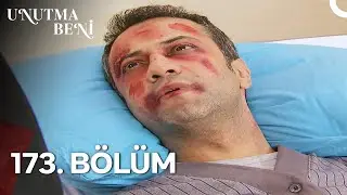 Unutma Beni | 173. B&ouml;l&uuml;m