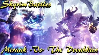 Skyrim Battles - 2021 - Miraak -Vs- The Dovahkiin [Legendary Settings]