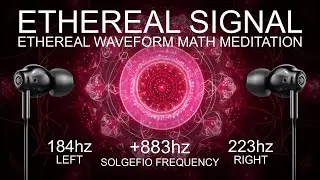 ETHEREAL SIGNAL - 883 Hz - ETHEREAL WAVEFORM MATH MEDITATION