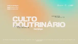 Culto Doutrinário | 18.01