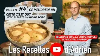 Tarte Amandine aux Poires &ndash; Recette Sp&eacute;ciale F&ecirc;tes par Guy | Les Recettes d&rsquo;Adrien