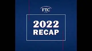 FTC 2022 Recap