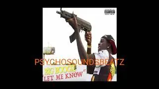 Big Boogie Type Beat.. Chop em off. BY PSYCHOSOUNDSBEATZ