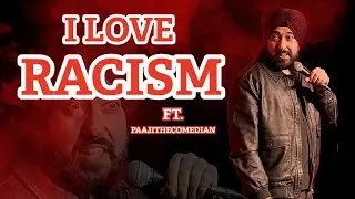I LOVE RACISM | Harmeet Singh Kohli | Paajithecomedian | Standup Comedy