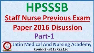 HPSSSB Staff Nurse Previous Exam Paper 2016 Discussion || HPSSSB Hamirpur Staff Nurse Paper | Part-1