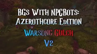 Azerothcore 3.3.5 NPCBots Repack | Warsong v2