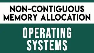 Non-Contiguous Memory Allocation | Operating Systems full concepts | IP CSE B. Tech 6th sem complete