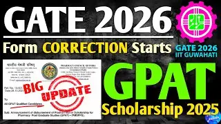 GPAT Scholarship 2025 Notice | PCI Big Update on GPAT Stipend | GATE 2026 Correction Window Opened