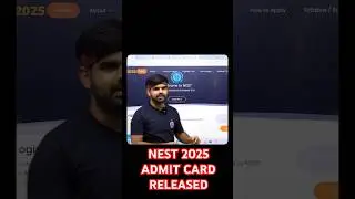 How to Download NEST 2025 Admit Card | NISER, CEBS Exam Hall Ticket