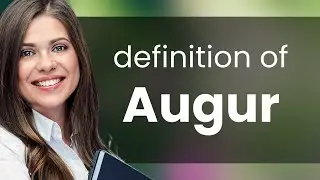 Augur | definition of AUGUR