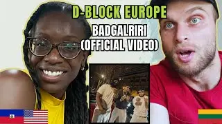 D-Block Europe - Badgalriri Reaction (Music Video) | FIRST TIME HEARING BADGALRIRI