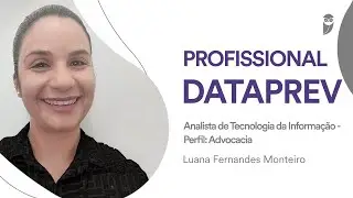 Concurso DATAPREV: Conhe&ccedil;a a carreira de Analista de TI - Perfil Advocacia, com Luana Monteiro