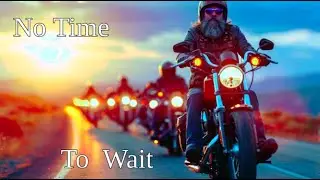 No Time To Wait