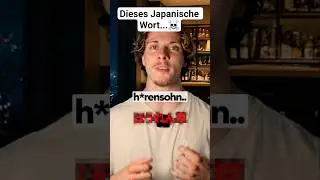 Pass auf wenn du Dieses Japanische Wort h&ouml;rst ☠️ es ist NICHT das Deutsche Wort