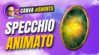 ✨ Specchio Animato con Canva #shorts #canva #canvatutorial #design #tutorial