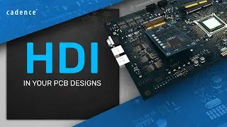 Using High Density Interconnection (HDI) in Your PCB Designs | Allegro PCB Designer