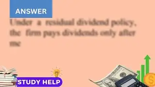 How does a residual dividend policy work Based on a residual dividend policy how much dividend pe...