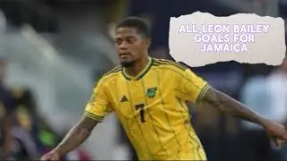 All Leon Bailey goals for Jamaica 🇯🇲💯🔥