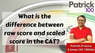 What is the difference between raw score and scaled score in CAT? | Patrick Dsouza