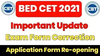 bed cet 2021 application form | b.ed cet 2021 application form correction process | b.ed cet 2021