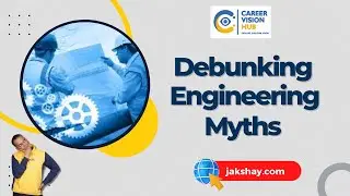 Debunking Engineering Myths! 💡| Career Vision Hub | Akshay Jalan
