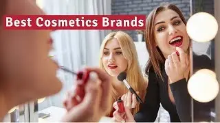 Top 10 Most Popular Cosmetic Brands In The World 2019