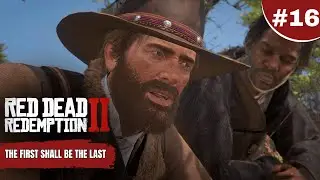 Red Dead Redemption 2 &ndash; Первый станет последним | Артур спасает Шона | Миссия №16
