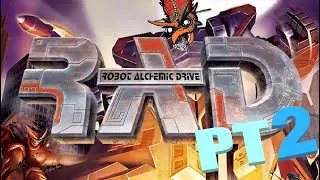 TKSA Plays - Robot Alchemic Drive (PS2) Pt 2: Right in the Vulgara