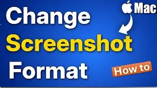 How to Change Screenshot image Format on Mac