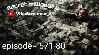 insta millionaire episode 571 to 580 full story