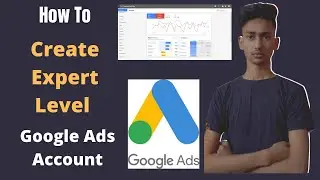 How To Create Expert Level Google Ads Account | Setup Google Ads Account | Run Google Ads | Hindi