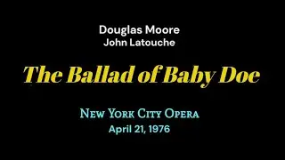 The Ballad of Baby Doe: Act 2 NYC Opera 1976