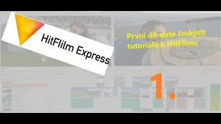HitFilm Express TUTORI&Aacute;L! Pro zač&aacute;tečn&iacute;ky