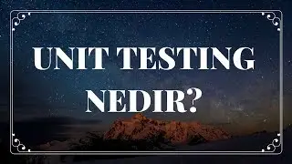 Unit testing nedir? Smoke tests, integration tests, ve unit test aralarında ki fark?