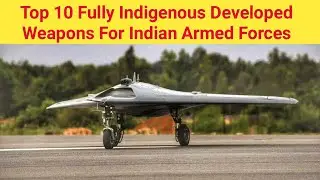 Top 10 India&rsquo;s Indigenous Defense Weapons | Indian Army | General knowledge