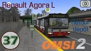 [OMSI 2] Episode n°37: Irisbus Agora L + Retour dépôt !