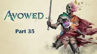 Avowed - Part 35