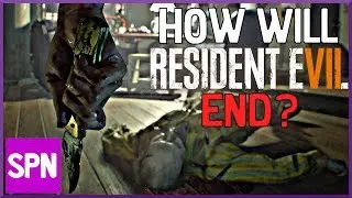 Resident Evil 7 Ending - How Will Resident Evil 7 End? &bull; NACHO TALK