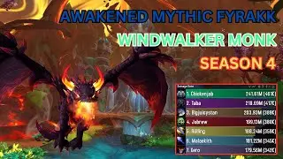 Windwalker Monk Pov | Awakened Mythic Fyrakk (Rank 1) | Dragonflight Season 4 | 10.2.6