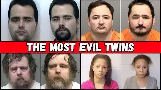 The MOST EVIL Twins Who Committed Shocking Crimes